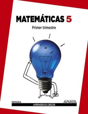 MATEMATICAS 5 PRIMARIA TRIMESTRAL APRENDER ES CRECER