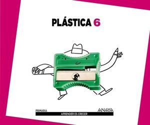 PLASTICA 6 EP APRENDER ES CRECER ED. 2015