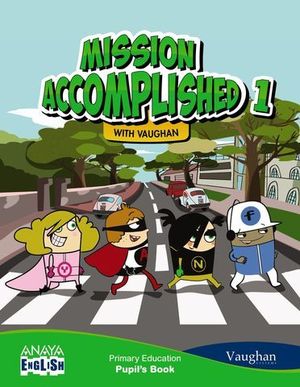 MISSION ACCOMPLISHED 1 WITH VAUGHAN PUPILS BOOK ED. 2014