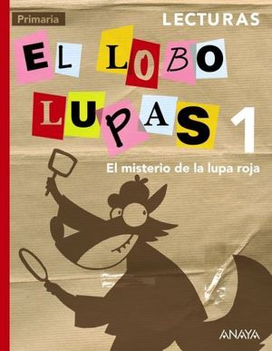 LECTURAS EL LOBO LUPAS 1 PRIMARIA EL MISTERIO DE LA LUPA ROJA