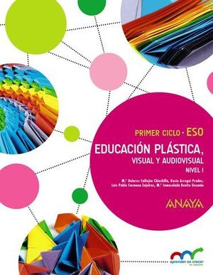 EDUCACION PLASTICA, VISUAL Y AUDIOVISUAL NIVEL I ED. 2015