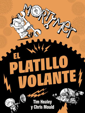 EL PLATILLO VOLANTE. MORTIMER