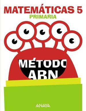 MATEMATICAS 5 EP METODO ABN APRENDER ES CRECER ED. 2016