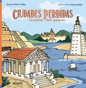 CIUDADES PERDIDAS.  SECRETOS DEL PASADO