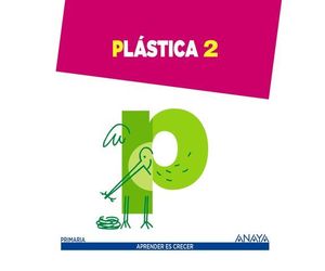 PLASTICA 2 EP APRENDER ES CRECER ED. 2015