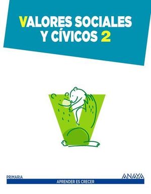 VALORES SOCIALES Y CIVICOS 2 EP APRENDER ES CRECER ED. 2015