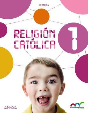 RELIGION CATOLICA 1 EP APRENDER ES CRECER ED. 2015