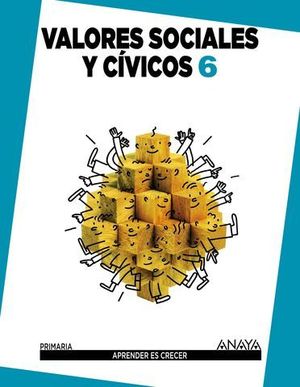 VALORES SOCIALES Y CIVICOS 6 EP APRENDER ES CRECER ED. 2015