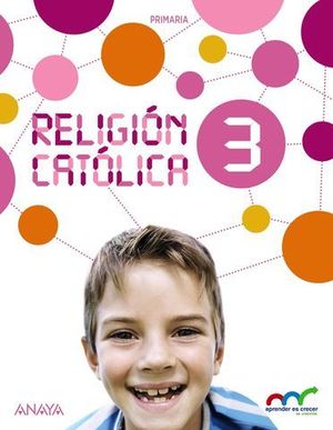 RELIGION CATOLICA 3 EP APRENDER ES CRECER ED. 2015