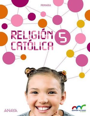 RELIGION 5 EP APRENDER ES CRECER ED. 2015