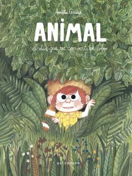 ANIMAL.  EL DIA QUE ME CONVERTI EN LOBO