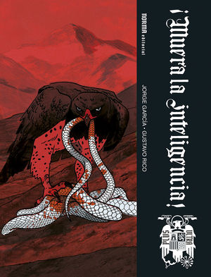 �MUERA LA INTELIGENCIA!