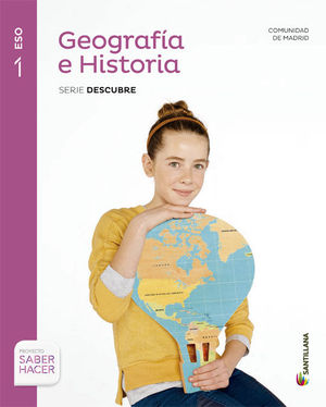 GEOGRAFIA E HISTORIA MADRID SERIE DESCUBRE 1 ESO SABER HACER