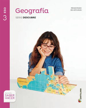 GEOGRAFIA  ASTURIAS SERIE DESCUBRE 3 ESO SABER HACER