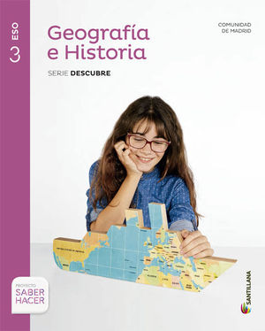 GEOGRAFIA E HISTORIA MADRID SERIE DESCUBRE 3 ESO SABER HACER