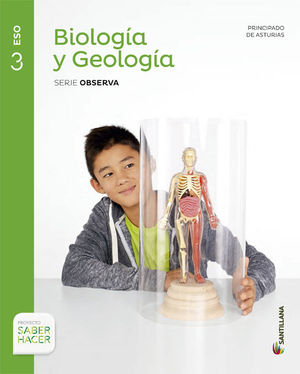 BIOLOGIA Y GEOLOGIA  ASTURIAS SERIE OBSERVA 3 ESO SABER HACER