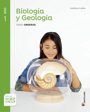 BIOLOGIA Y GEOLOGIA CASTILLA LEON SERIE OBSERVA 1 ESO SABER HACER