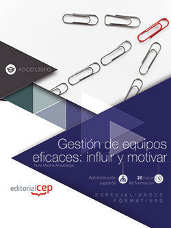 ( ADGD120PO ) GESTION DE EQUIPOS EFICACES: INFLUIR Y MOTIVAR