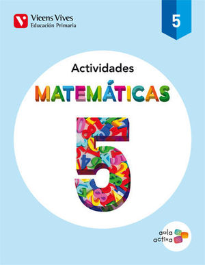 MATEMATICAS 5 EP AULA ACTIVA ACTIVIDADES ED. 2014