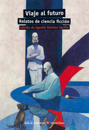 VIAJE AL FUTURO RELATOS DE CIENCIA FICCION