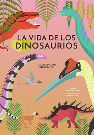 LA VIDA DE LOS DINOSAURIOS (VVKIDS).