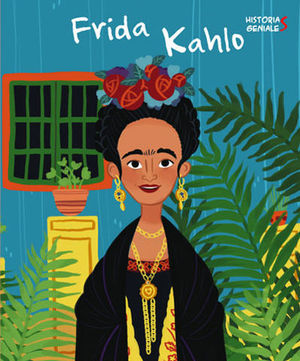 FRIDA KAHLO.  HISTORIAS GENIALES  ( VV KIDS )