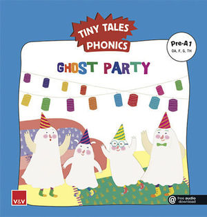 *ND*TINY TALES PHONICS.  GOST PARTY ( OA, F, G, TH )