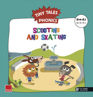 *ND*TINY TALES PHONICS.  SCOOTING AND SKATING ( OO, SK, TR, L )