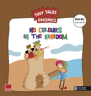 TINY TALES PHONICS.  NO COLOURS IN THE KINGDOM ( I, EE, C/K, FR )