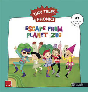 TINY TALES PHONICS.  ESCAPE FROM PLANET ZOG ( IE, AIR, ER, KS, Z )