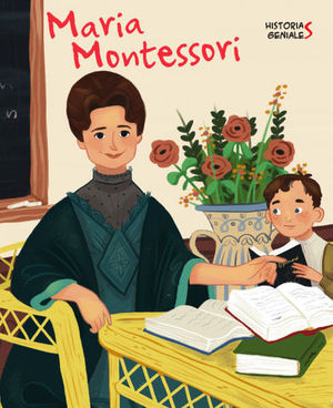 MARIA MONTESSORI.  HISTORIAS GENIALES  ( VV KIDS )