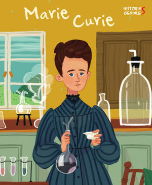 MARIE CURIE.  HISTORIAS GENIALES  ( VV KIDS )