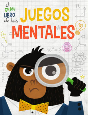 EL GRAN LIBRO DE LOS JUEGOS MENTALES  ( VV KIDS )