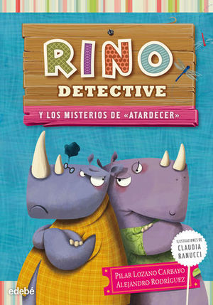 RINO DETECTIVE Y LOS MISTERIOS DE ATARDECER