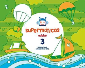 SUPERMATICOS 3 CUADERNO MATEMATICAS 3 AOS ED. 2017