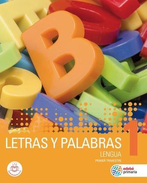 LENGUA 1 EP LETRAS Y PALABRAS ED. 2019