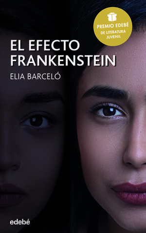 EL EFECTO FRANKENSTEIN  ( PREMIO EDEBE 2019