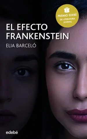El Efecto Frankenstein ( Premio Edebe 2019