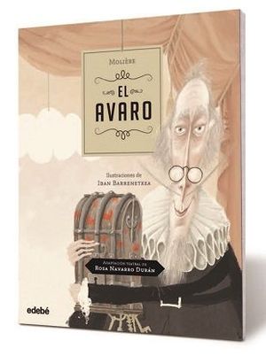 EL AVARO DE MOLIERE, ADAPTACIN TEATRAL DE ROSA NAVARRO DURN