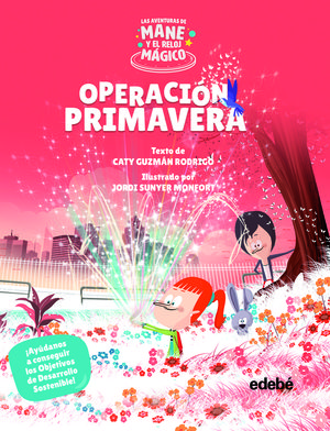 LAS AVENTURAS DE MANE Y EL RELOJ MAGICO. OPERACION PRIMAVERA