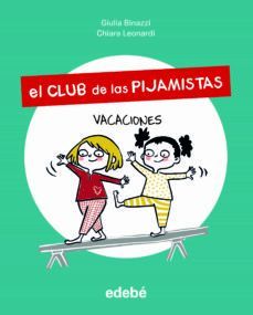 EL CLUB DE LAS PIJAMISTAS 2. VACACIONES
