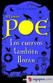 EL JOVEN POE 10: LOS CUERVOS TAMBIN LLORAN