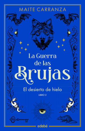 LA GUERRA DE LAS BRUJAS  2.  EL DESIERTO DE HIELO