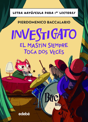 INVESTIGATO.  EL MASTIN SIEMPRE TOCA DOS VECES