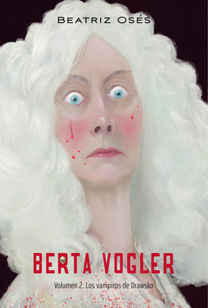 BERTA VOGLER 2.  LOS VAMPIROS DE DRAWSKO
