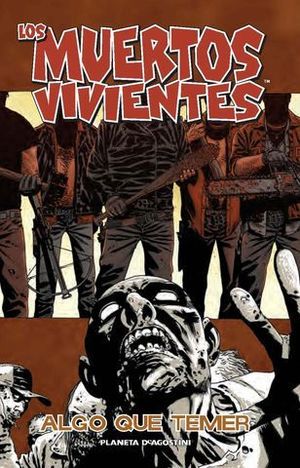 LOS MUERTOS VIVIENTES N 17 ALGO QUE TEMER