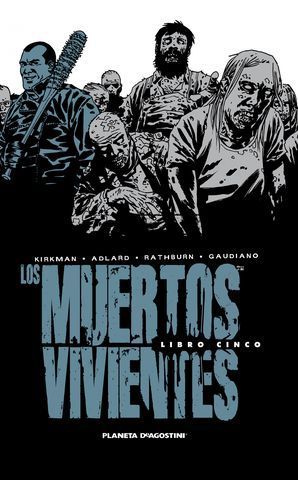 LOS MUERTOS VIVIENTES LIBRO CINCO INTEGRAL