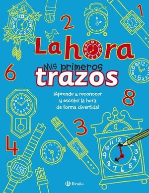 MIS PRIMEROS TRAZOS LA HORA