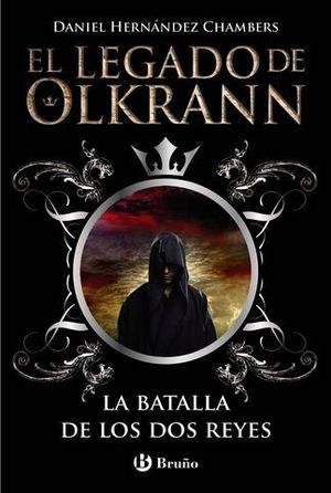 LA BATALLA DE LOS DOS REYES EL LEGADO DE OLKRANN