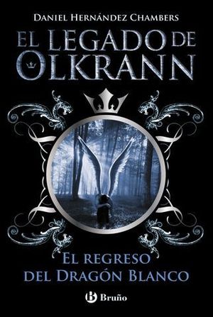 EL REGRESO DEL DRAGON BLANCO  EL LEGADO DE OLKRANN